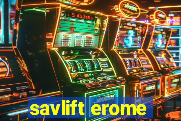 savlift erome